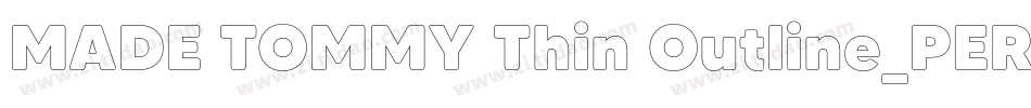 MADE TOMMY Thin Outline_PERSONAL USE字体转换